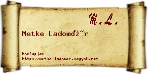 Metke Ladomér névjegykártya